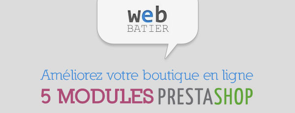 5 modules pour améliorer votre boutique Prestashop