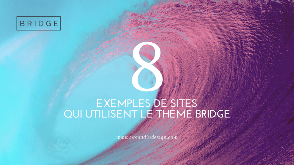 exemples sites le thème bridge